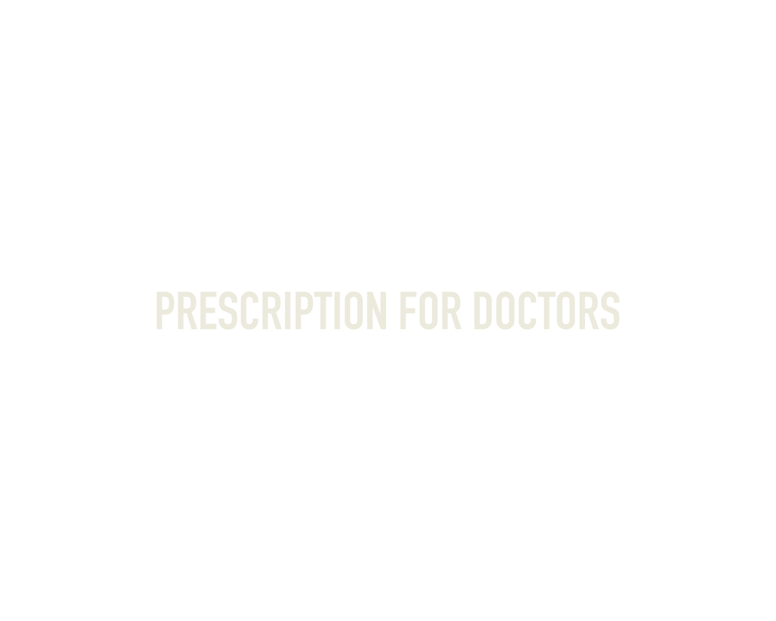 Prescription for Doctors